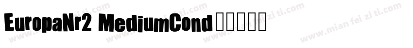 EuropaNr2 MediumCond字体转换